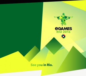 eGames 2016 RIO: Oyun Dünyası için bir ilk,Rekabetçi Olimpiyatlar