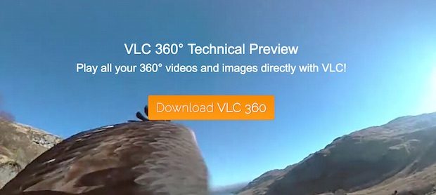 VLC 360 Teknik Önizleme Sürümü Yayımlandı