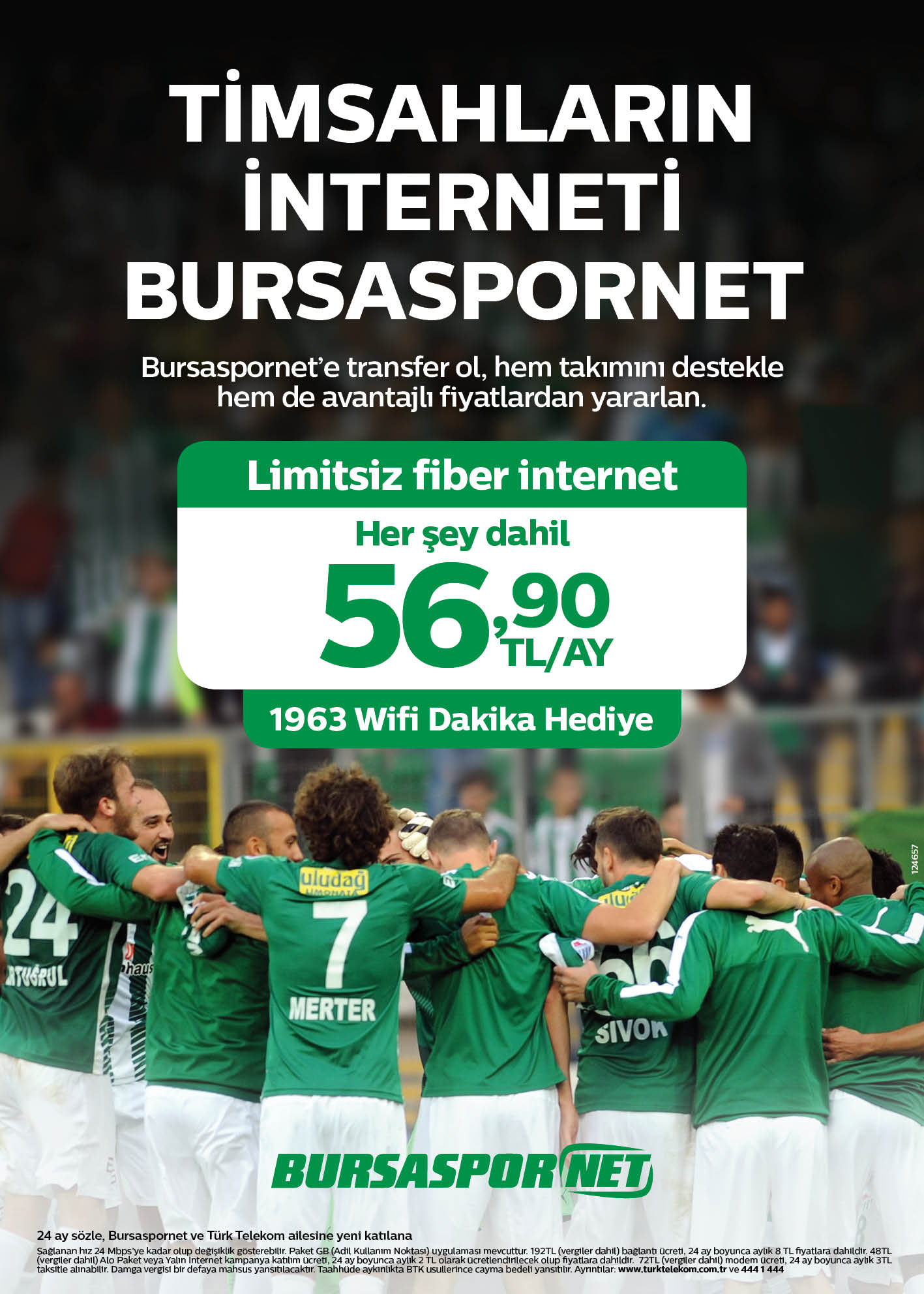 Türk Telekom Bursaspor�lulara Özel Evde 56.90 TL.