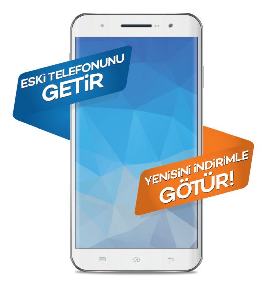 Eski Telefonu Getir Yenisini indirimle götür