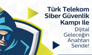 Türkiye’nin ilk online siber güvenlik kampı (22 Haziran-6 Temmuz)
