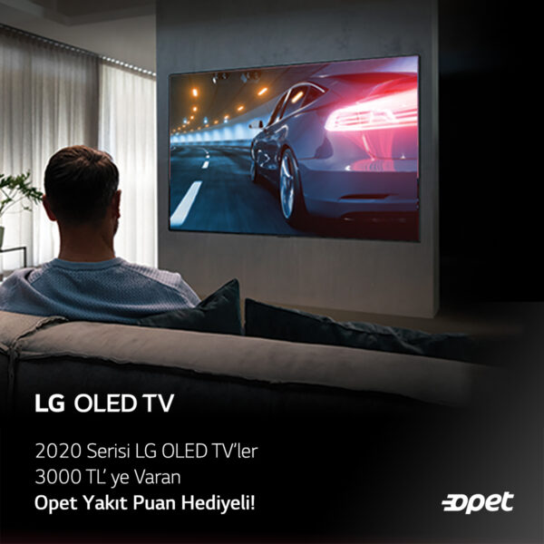 LG OLED TV Opet Kampanyası, 3 bin TL’ye Varan Yakıt Puan!