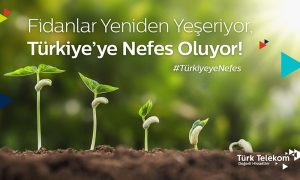 Doğa için seferberlik, Türk Telekom’dan 100 bin Fidan!