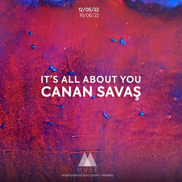 Canan Savaş’ın solo sergisi “It’s All About You” ile kutluyor