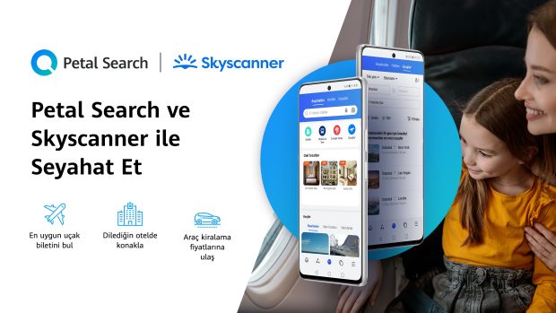 Skyscanner ve HUAWEI Petal Search’ten Stratejik Ortaklık