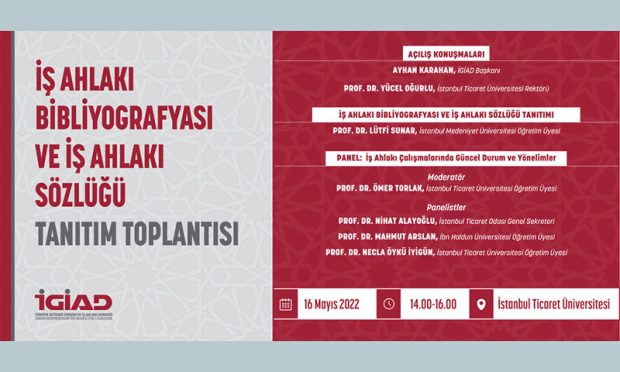 İş Ahlakı Bibliyografyası ve İş Ahlakı Sözlüğü 16 Mayıs'ta Tanıtılıyor!