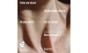 TEN ve RUH, Müze Evliyagil & PAPKO Koleksiyonlarından Bir Seçki!