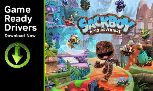 GeForce Oyuncuları, RTX ile “Sackboy: A Big Adventure” 3’lü Bandle Paketi!