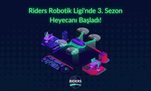 Riders Robotik Ligi’nde 3. Sezon Heyecanı Başladı!