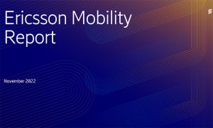 Ericsson Mobilite Raporu’nun yeni sayısı yayınlandı