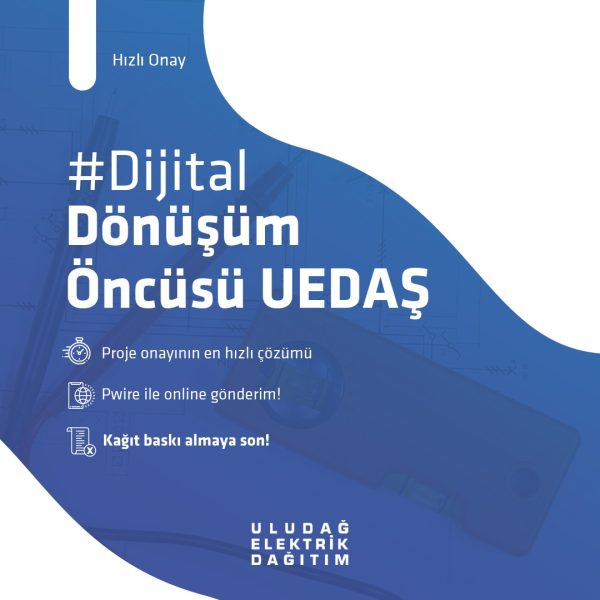 UEDAŞ'ta Dijital Dönem Enerjide Dijital Dönem