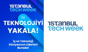 TEKNOLOJİ TUTKUNLARI ISTANBUL TECH WEEK’TE BULUŞACAK 
