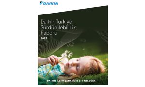 Daikin Türkiye 2. Sürdürülebilirlik Raporu’nu yayımladı 