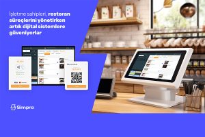 İşletme sahipleri, restoran süreçlerini yönetirken dijital sistemlere daha çok güveniyor