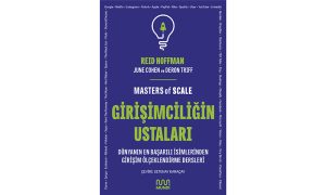Dünyanın en ikonik şirketlerinin liderlerinin, hiçbir yerde yayımlanmamış stratejik sırları: Girişimciliğin Ustaları
