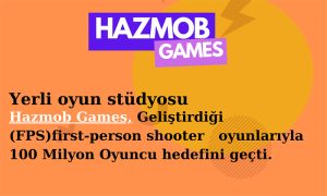 Hazmob Games, 100 Milyon İndirme Barajını Aştı!