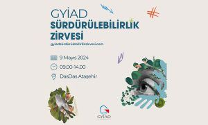 GYİAD Sürdürülebilirlik Zirvesi’ne geri sayım başladı