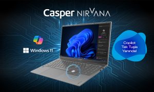 Casper NIRVANA X600’e Microsoft COPİLOT Tuşu Eklendi!
