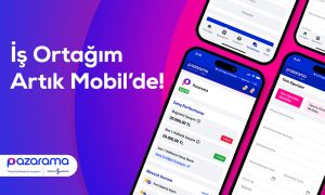 Pazarama İş Ortağım Mobil Uygulaması App Store ve Google Play’de Yerini Aldı