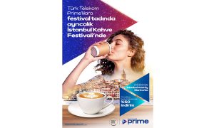 Türk Telekom Prime, İstanbul Coffee Festival’de kahve ve müzik tutkunlarını buluşturuyor
