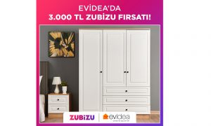 ZUBİZU’lulara özel Evidea fırsatı!