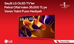 LG’den TV Alana Petrol Ofisi’nden 35.000 TL’ye Varan Yakıt Puan 
