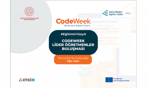 “Codeweek Lider Öğretmen Buluşması” Etkinliği Gerçekleştirildi