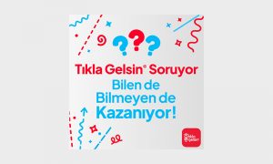 Tıkla Gelsin® Kazandırmaya Devam Ediyor!
