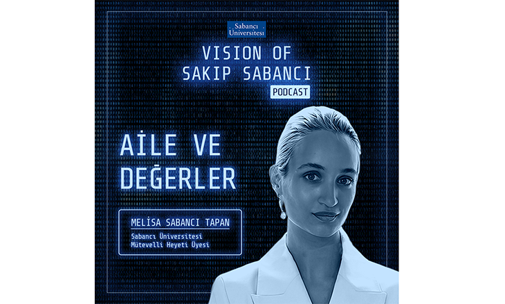 Alanında bir ilk olan Vision of Sakıp Sabancı Podcast Serisi Yayında