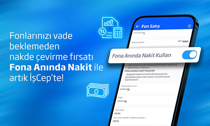 İş Bankası’ndan Fona Anında Nakit