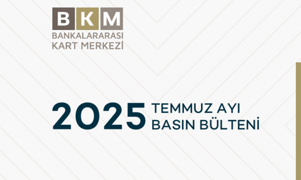 BKM 2025 Yılı Temmuz Ayı Verilerini Açıkladı