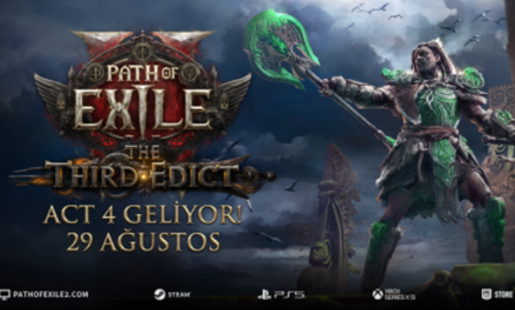 Path of Exile 2: The Third Edict 29 Ağustos’ta Act 4 Dahil Pek Çok Yenilikle Geliyor