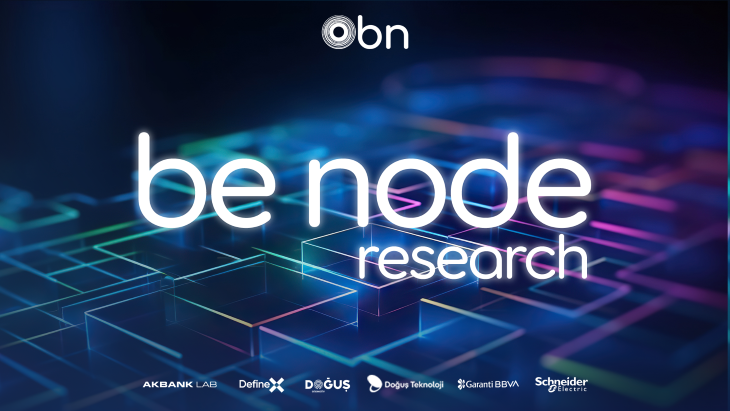Be Node Research: Akademi ve İş Dünyası Yenilikçi Araştırmalar İçin Bir Araya Geldi