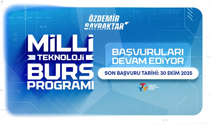 Özdemir Bayraktar Milli Teknoloji Burs Programına Başvurular 30 Ekim’de Sona Eriyor!