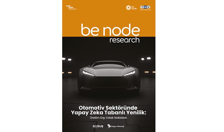Otomotivde Yapay Zekâ: Üretim Dışı Süreçlerde Stratejik Dönüşüm raporu yayınlandı