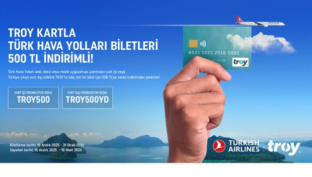TROY kartlılara özel Türk Hava Yolları biletlerinde 500 TL indirim kampanyası başladı!