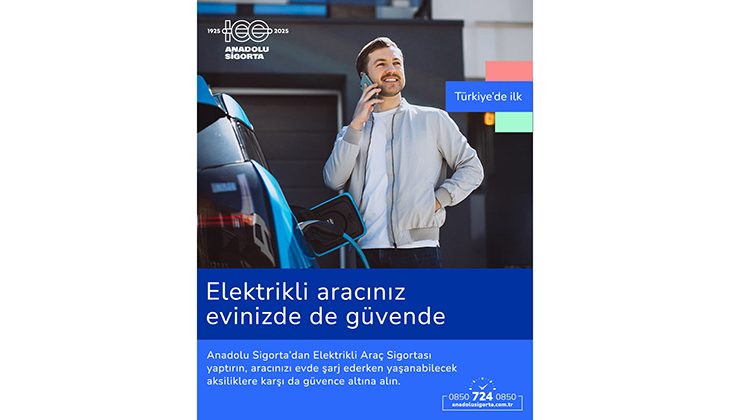 Anadolu Sigorta’dan Elektrikli Araç Kullanıcılarına Evde Şarj Güvencesi   