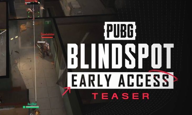 PUBG: BLINDSPOT, Erken Erişim Sürümü 5 Şubat’ta Çıkıyor!