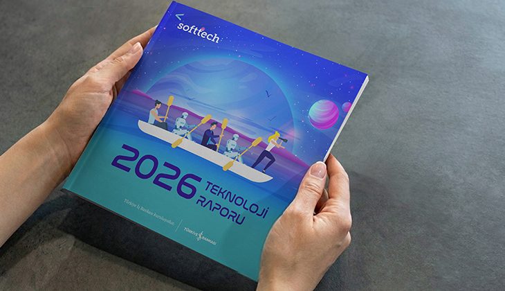 Softtech 2026 Teknoloji Raporu, Agentic AI’ı merceğe aldı