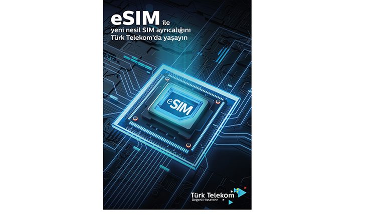 Türk Telekom, eSIM teknolojisiyle kolay, hızlı ve çevre dostu bir deneyim yaşatıyor