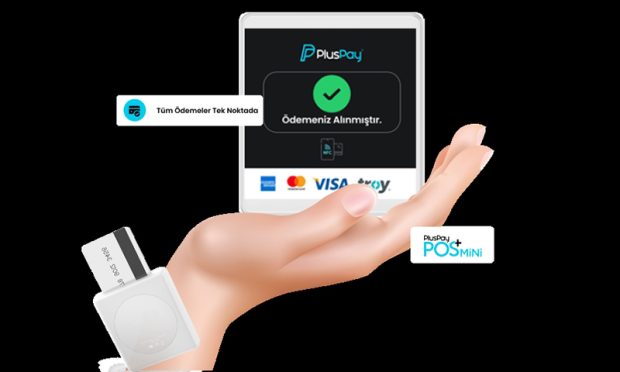 Pluspay’den tahsilatta uçtan uca tek hesap, tek ekran, tek nokta geçidi stratejisi