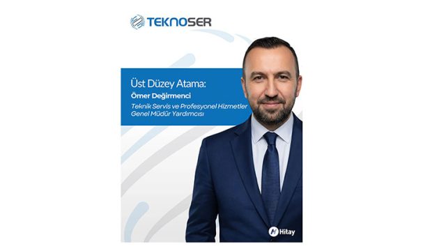 Teknoser’in Teknik Servis ve Profesyonel Hizmetler Genel Müdür Yardımcısı Ömer Değirmenci oldu