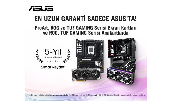 ASUS, ProArt, ROG ve TUF Serisi Ürünler İçin 5 Yıl Premium Garanti Kampanyasını Duyurdu