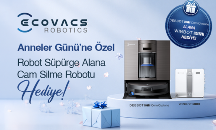 Anneler Günü’nde ECOVACS’tan En Değerli Hediye: Zaman ve Konfor