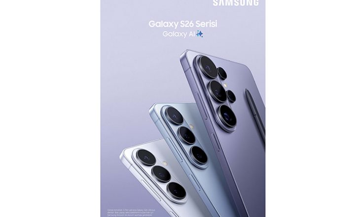 Samsung’dan Galaxy S26 serisine özel avantajlı kampanyalar