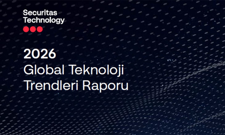Securitas Technology Türkiye, 2026’nın teknoloji trendlerini paylaştı