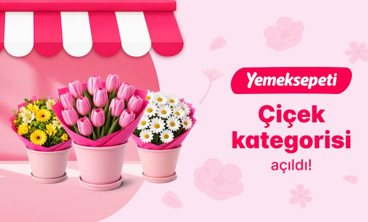 Yemeksepeti, “Çiçek” Kategorisini 300 TL İndirim Fırsatıyla Anneler Günü Öncesinde Açtı
