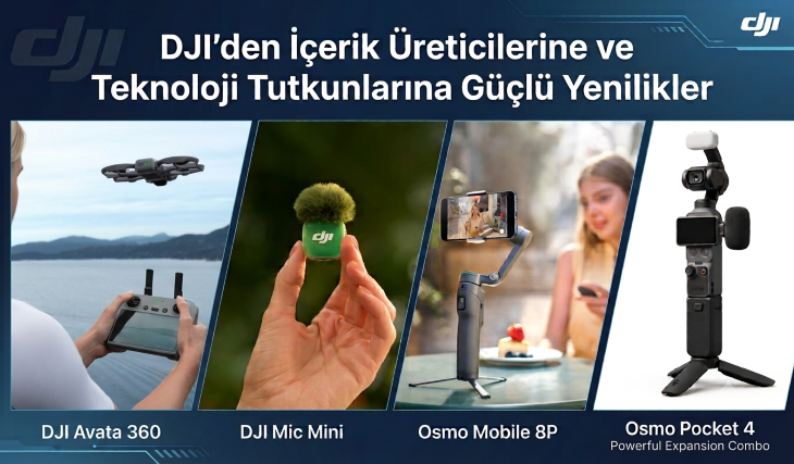 DJI’den İçerik Üreticilerine ve Teknoloji Tutkunlarına Güçlü Yenilikler