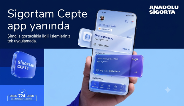 Anadolu Sigorta Mobil Uygulaması Sigortam Cepte’yi Yeniledi!