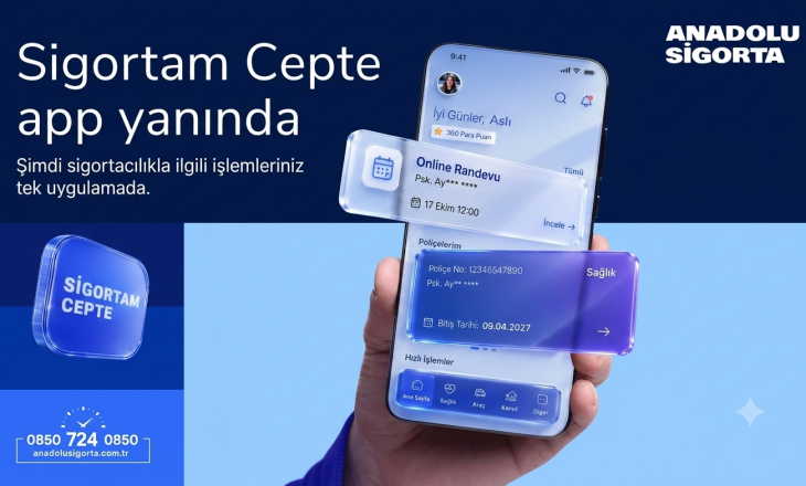 Anadolu Sigorta Mobil Uygulaması Sigortam Cepte’yi Yeniledi!